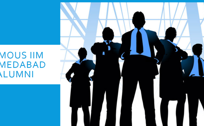 Industry leaders, Scholars and Pioneers – Famous IIM Ahmedabad Alumni