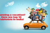 Planning a vacation? Here are top 10 FabHotels in India!